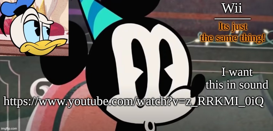 e | I want this in sound; https://www.youtube.com/watch?v=z_RRKMI_0iQ | image tagged in wii tempo for me | made w/ Imgflip meme maker