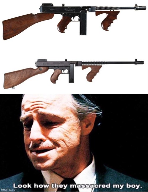 image tagged in look how they massacred my boy,gangster,guns | made w/ Imgflip meme maker