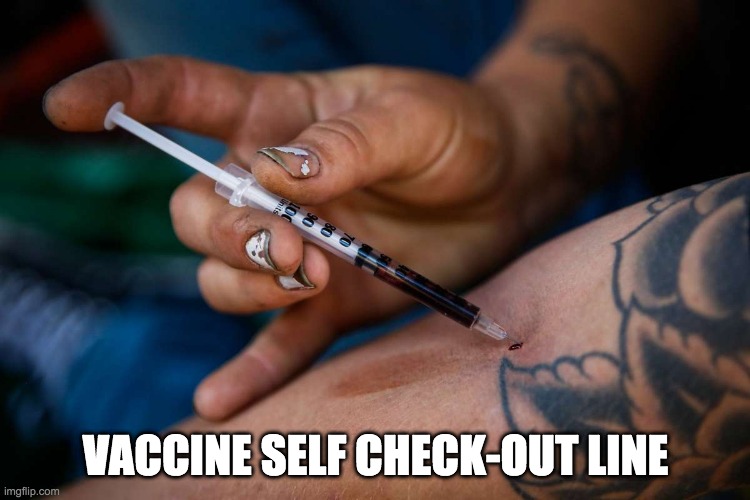 take the shot | VACCINE SELF CHECK-OUT LINE | image tagged in vaccine | made w/ Imgflip meme maker