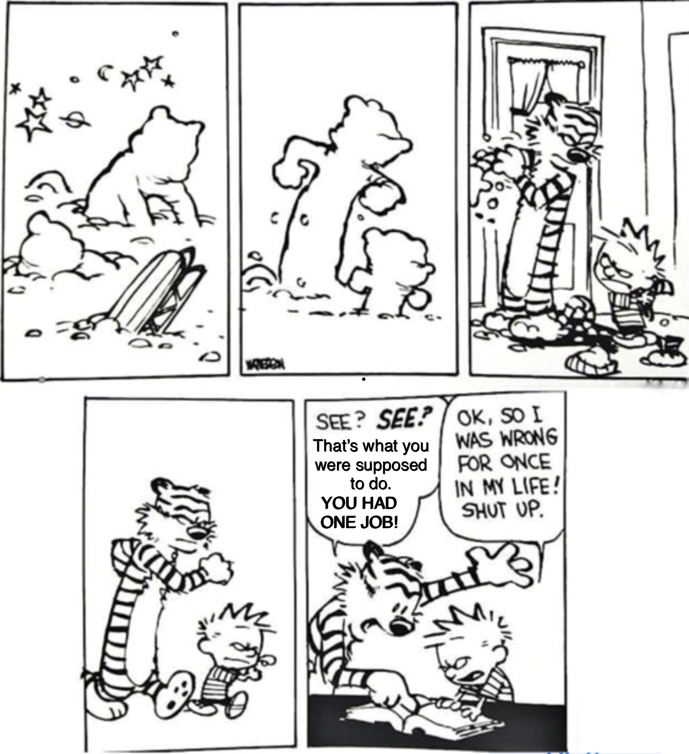 High Quality You had one job (Calvin and Hobbes) Blank Meme Template