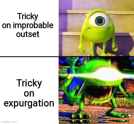 Tricky is unfair - Imgflip