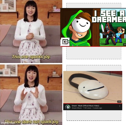 Is this true to you guys? | image tagged in this brings joy,i see a dreamer,dream mask,dream,cg5 | made w/ Imgflip meme maker