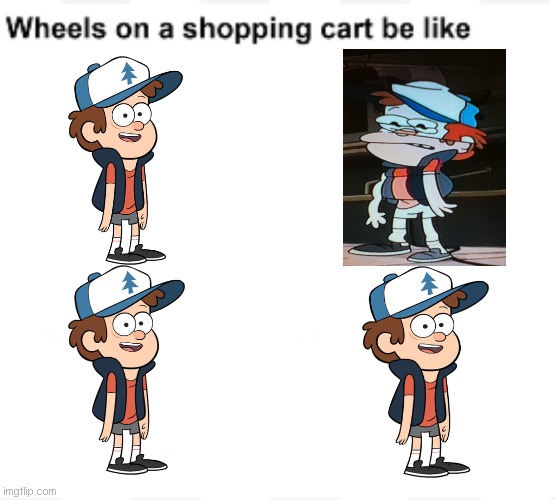 Wheel Jam | image tagged in wheels on a shopping cart be like,gravity falls,dipper pines,disney | made w/ Imgflip meme maker