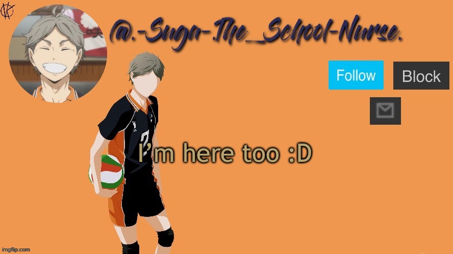 Suga temp | I’m here too :D | image tagged in suga temp | made w/ Imgflip meme maker