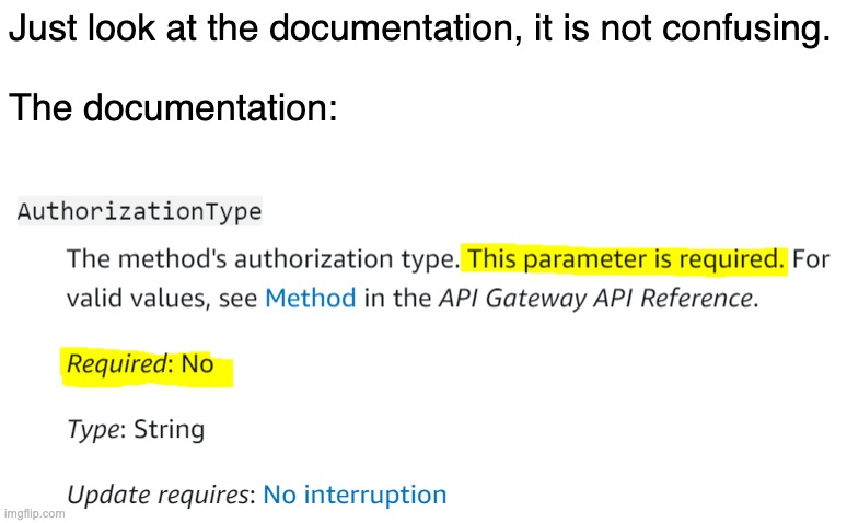 Just look at the documentation, it is not confusing.
 
The documentation: | image tagged in ProgrammerHumor | made w/ Imgflip meme maker
