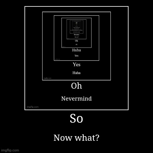 image tagged in funny,demotivationals | made w/ Imgflip demotivational maker
