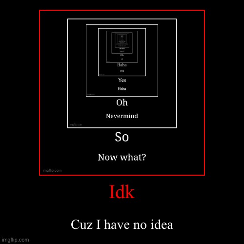 image tagged in funny,demotivationals | made w/ Imgflip demotivational maker