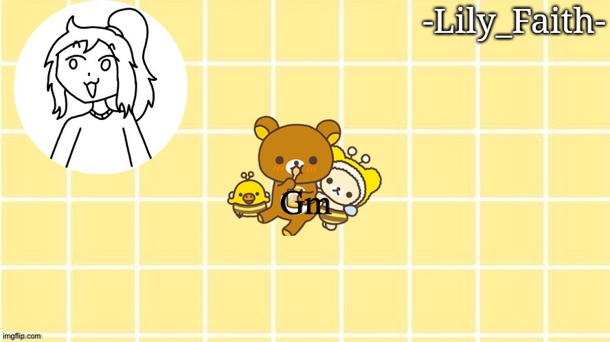 Lily's pog temp (thanks Sayori) | Gm | image tagged in lily's pog temp thanks sayori | made w/ Imgflip meme maker