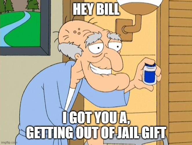 Herbert | HEY BILL; I GOT YOU A, GETTING OUT OF JAIL GIFT | image tagged in bill cosby,herbert the pervert,funny | made w/ Imgflip meme maker