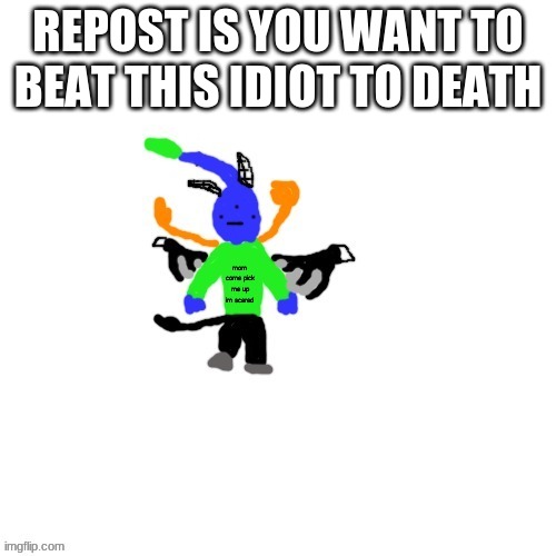 Pikmin Carlos "mom come pick me up im scared" | REPOST IS YOU WANT TO BEAT THIS IDIOT TO DEATH | image tagged in pikmin carlos mom come pick me up im scared | made w/ Imgflip meme maker