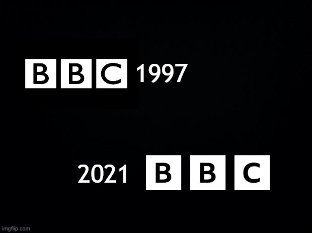 The Beeb uses taxpayer money in an attempt to refresh themselves. 3Head or 5Head? | 1997; 2021 | image tagged in bbc,british broadcasting corporation,rebrand,logo | made w/ Imgflip meme maker