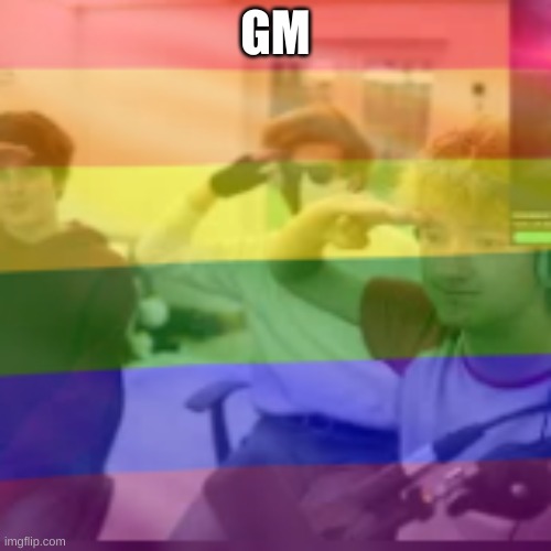 GM | made w/ Imgflip meme maker