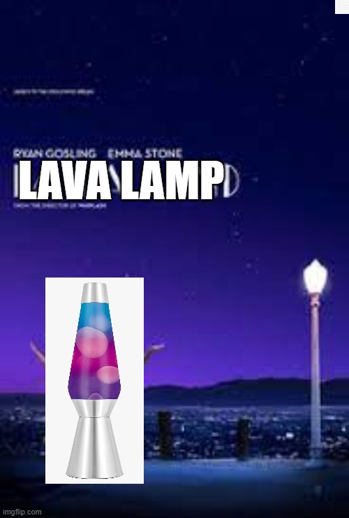lava lamp | LAVA LAMP | image tagged in musicals,song | made w/ Imgflip meme maker