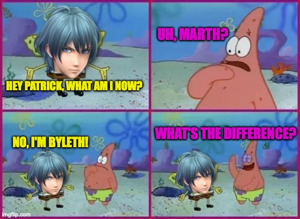 Texas Spongebob | UH, MARTH? HEY PATRICK, WHAT AM I NOW? WHAT'S THE DIFFERENCE? NO, I'M BYLETH! | image tagged in texas spongebob | made w/ Imgflip meme maker