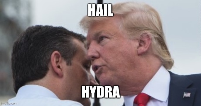 Trump works for Hydra | HAIL; HYDRA | image tagged in hail hydra,donald trump | made w/ Imgflip meme maker