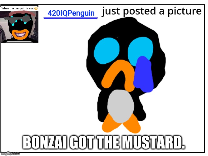 Sadness combat. | 420IQPenguin; BONZAI GOT THE MUSTARD. | image tagged in flipbook picture post | made w/ Imgflip meme maker