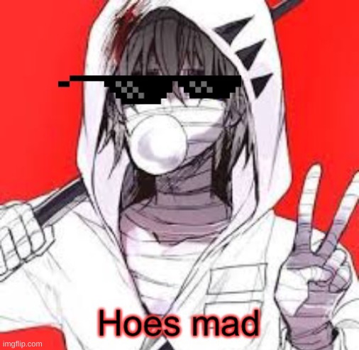 Zack hoes mad | image tagged in zack hoes mad | made w/ Imgflip meme maker