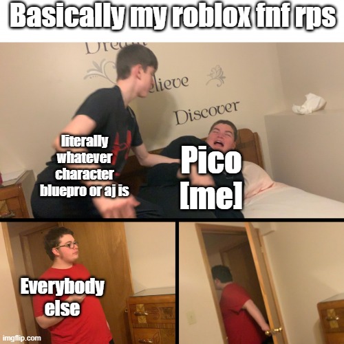 lol |  Basically my roblox fnf rps; literally whatever character bluepro or aj is; Pico [me]; Everybody else | image tagged in kid gets slapped | made w/ Imgflip meme maker