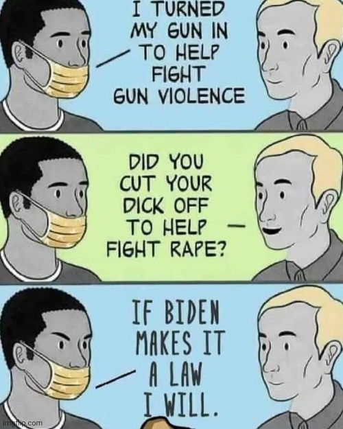 Libs would line up. No doubt about it. | image tagged in memes | made w/ Imgflip meme maker
