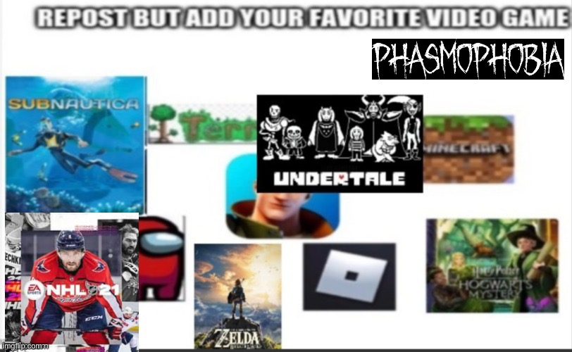 Repost but add your favorite video game I added phasmophobia | image tagged in white background | made w/ Imgflip meme maker