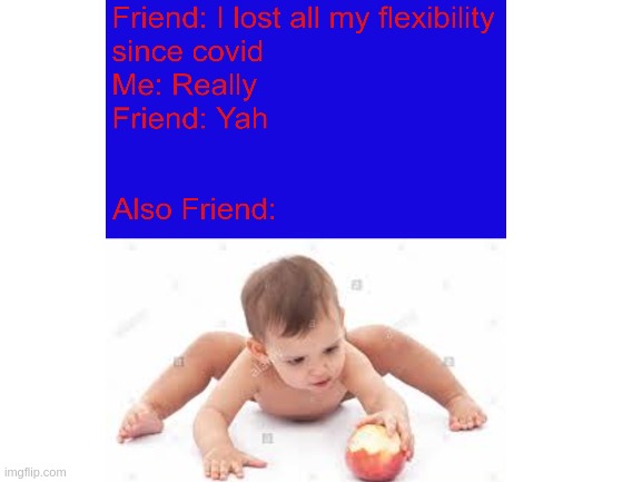 Flexibility (pls Upvote) | image tagged in flexible,stock photos,funny memes,memes | made w/ Imgflip meme maker