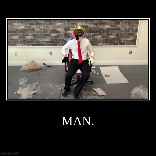 made w/ Imgflip demotivational maker