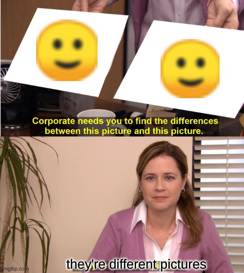 They're The Same Picture | they're different pictures | image tagged in memes,they're the same picture | made w/ Imgflip meme maker