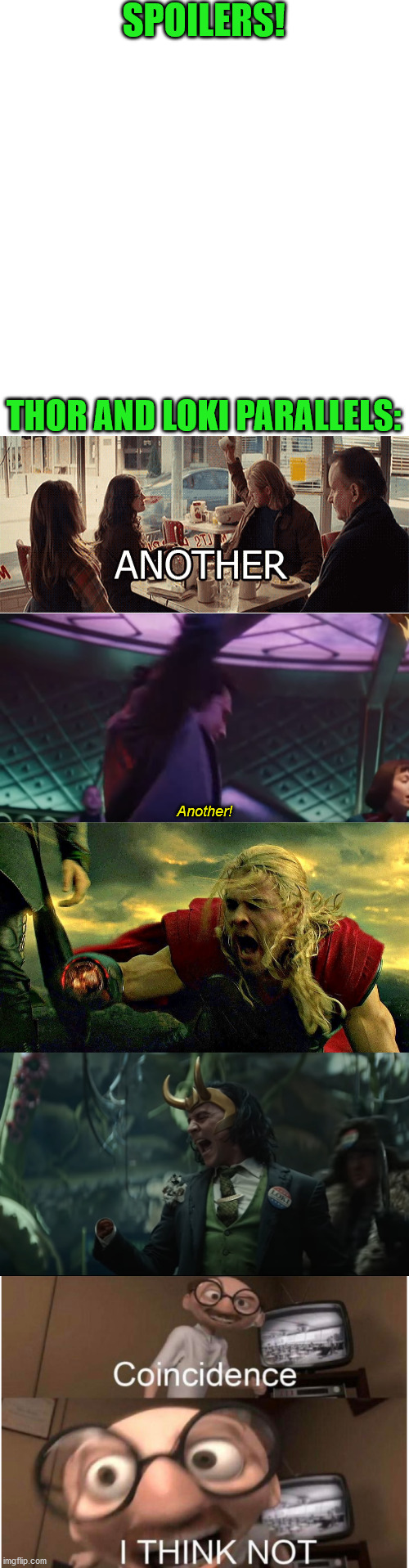 I just noticed these | SPOILERS! THOR AND LOKI PARALLELS:; Another! | image tagged in blank white template,coincidence i think not,thor,loki | made w/ Imgflip meme maker