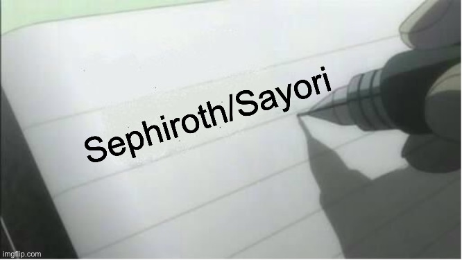 Me when top 250 (not really :p) | Sephiroth/Sayori | image tagged in death note blank,sayori and sephiroth | made w/ Imgflip meme maker