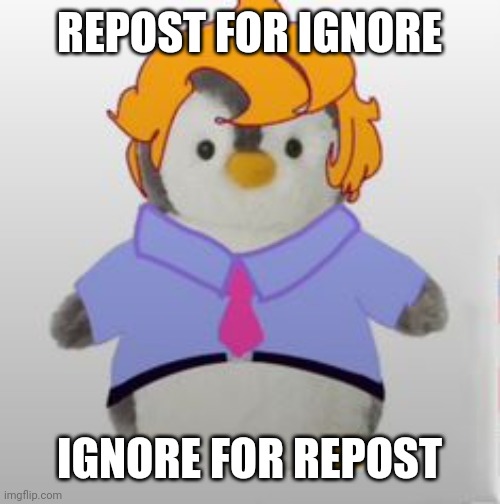 Penguin Pai | REPOST FOR IGNORE; IGNORE FOR REPOST | image tagged in penguin pai | made w/ Imgflip meme maker