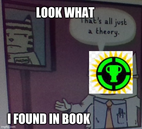 Boks | LOOK WHAT; I FOUND IN BOOK | image tagged in booooooooooook | made w/ Imgflip meme maker