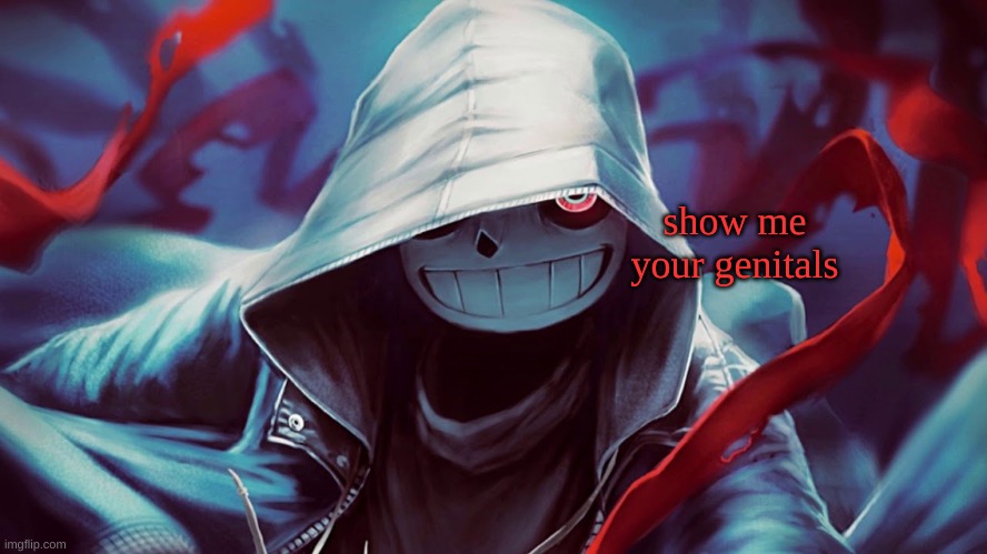 show me your genitals | made w/ Imgflip meme maker