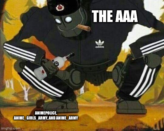 Yes | THE AAA; ANIMEPOLICE, ANIME_GIRLS_ARMY, AND ANIME_ARMY | image tagged in anu cheeki breeki i v dameke | made w/ Imgflip meme maker