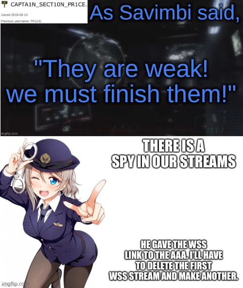 DEATH TO THE AGA | As Savimbi said, "They are weak! we must finish them!" | image tagged in sect10n_pr1ce announcment | made w/ Imgflip meme maker