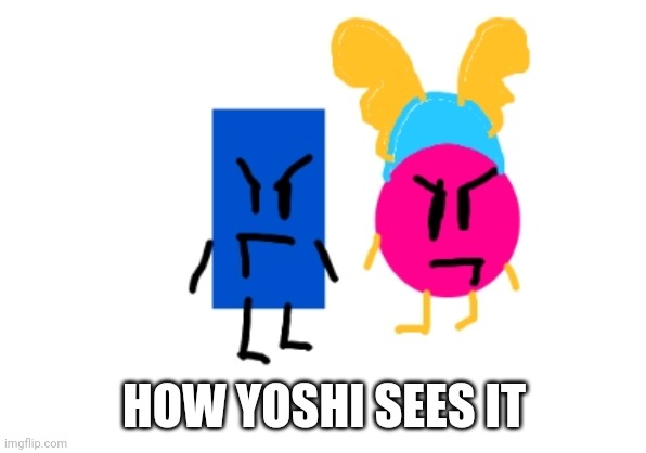 Eeeee | HOW YOSHI SEES IT | image tagged in gartic phone memes | made w/ Imgflip meme maker