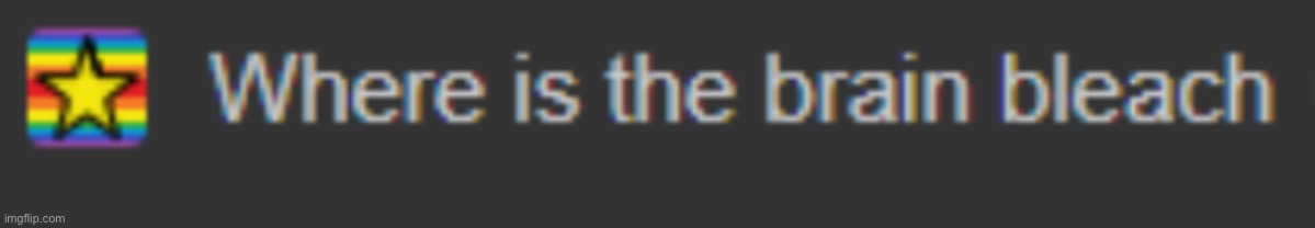 Where is the Bleach | image tagged in where is the bleach | made w/ Imgflip meme maker