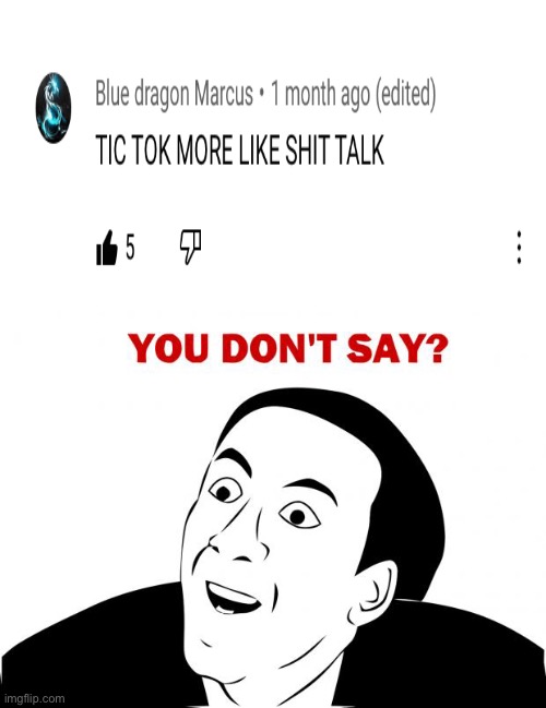 You Don't Say Meme | image tagged in memes,you don't say | made w/ Imgflip meme maker