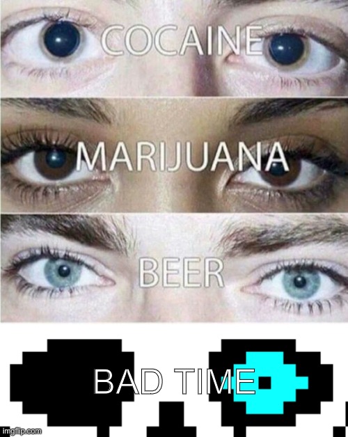 Shitty meme i made | BAD TIME | image tagged in bruh | made w/ Imgflip meme maker
