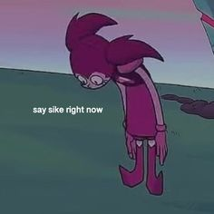 High Quality spinel say sike right now Blank Meme Template