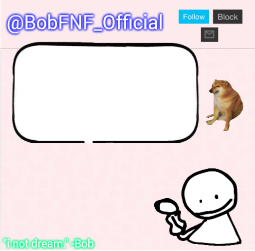 High Quality BobFNF_Official's Announcement Template Blank Meme Template