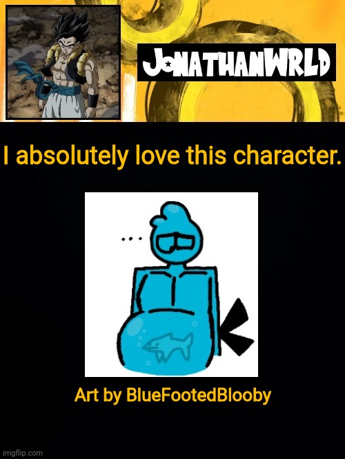I absolutely love this character. Art by BlueFootedBlooby | image tagged in jonathan's wrld | made w/ Imgflip meme maker