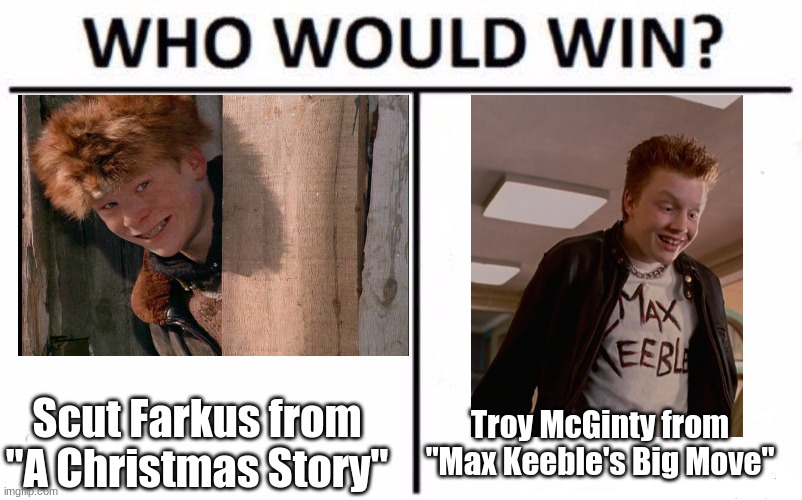 For best ginger bully. | Scut Farkus from "A Christmas Story"; Troy McGinty from "Max Keeble's Big Move" | image tagged in memes,who would win,throwback thursday,mgm,walt disney,movies | made w/ Imgflip meme maker