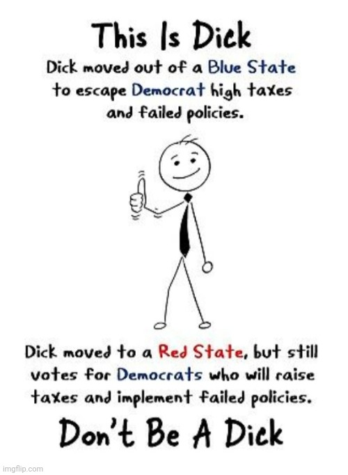 Don't do it Dick | image tagged in liberal logic,stupid liberals | made w/ Imgflip meme maker