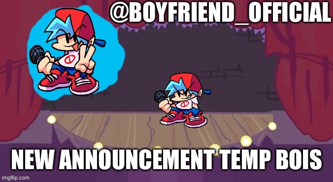 WOOP WOPP | NEW ANNOUNCEMENT TEMP BOIS | image tagged in boyfriend_official_ announcement template | made w/ Imgflip meme maker