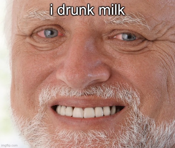 my stomach hurts | i drunk milk | made w/ Imgflip meme maker