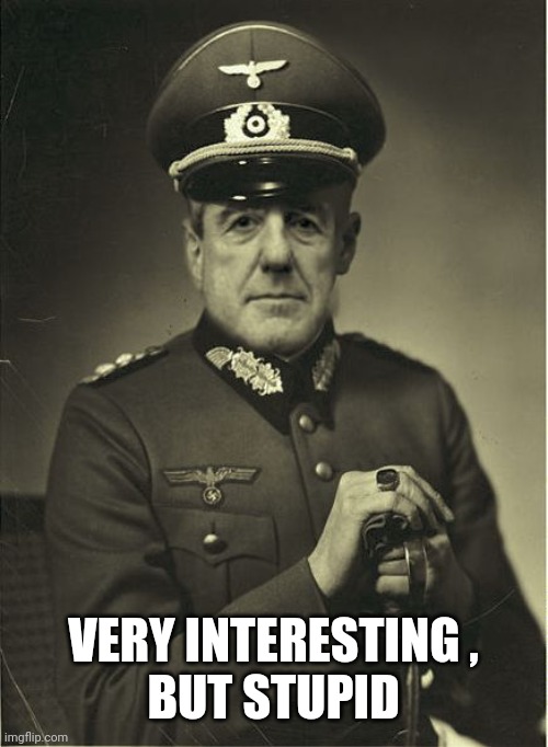 Good Guy Mueller | VERY INTERESTING ,
BUT STUPID | image tagged in good guy mueller | made w/ Imgflip meme maker