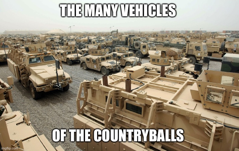 military vehicles iraq isis obama | THE MANY VEHICLES OF THE COUNTRYBALLS | image tagged in military vehicles iraq isis obama | made w/ Imgflip meme maker