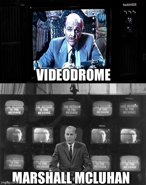 Prof McLuhan was decades ahead of him time, dead for 41 years and still Wildly relevant to media and behaviour influences | VIDEODROME; MARSHALL MCLUHAN | image tagged in don of media | made w/ Imgflip meme maker