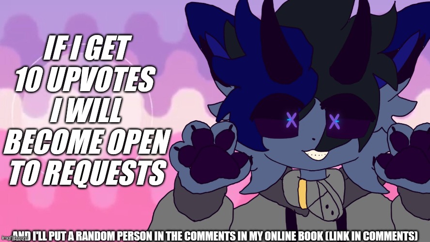 My oc furry art | IF I GET 10 UPVOTES 
I WILL BECOME OPEN
TO REQUESTS; AND I'LL PUT A RANDOM PERSON IN THE COMMENTS IN MY ONLINE BOOK (LINK IN COMMENTS) | image tagged in art,drawing | made w/ Imgflip meme maker