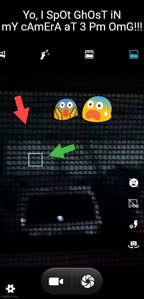 YoUtUbErS bE LiKe:-  btw, this is real, and i was shocked too XD | Yo, I SpOt GhOsT iN mY cAmErA aT 3 Pm OmG!!! 😱😨 | image tagged in blank black | made w/ Imgflip meme maker
